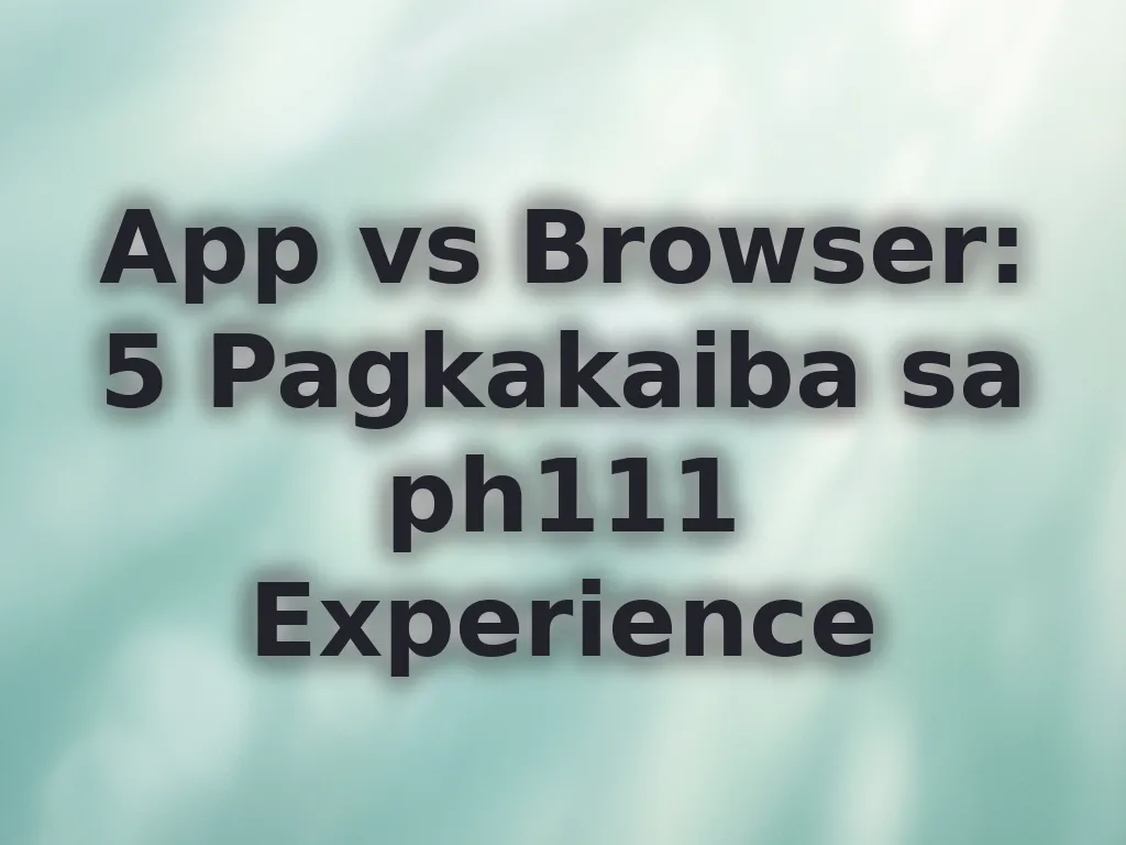 App vs Browser comparison