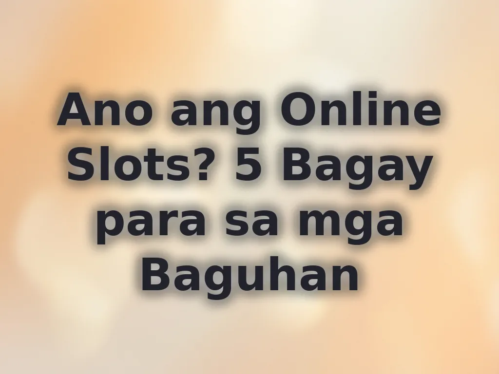 Slots basics guide